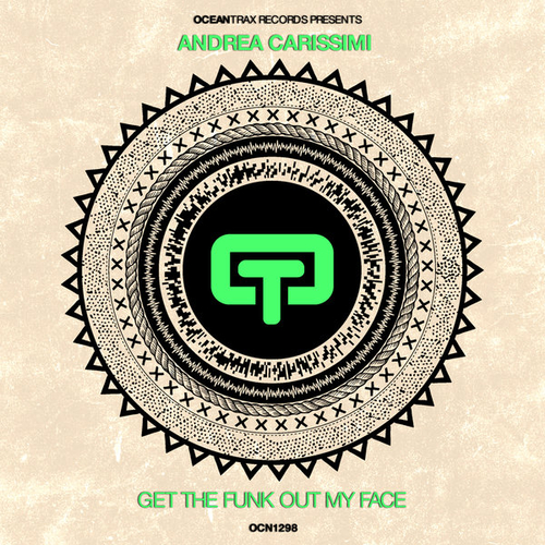 Andrea Carissimi - Get The Funk Out My Face [OCN1298]